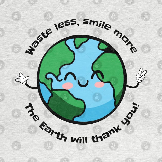 Waste less, Smile more by Tinteart